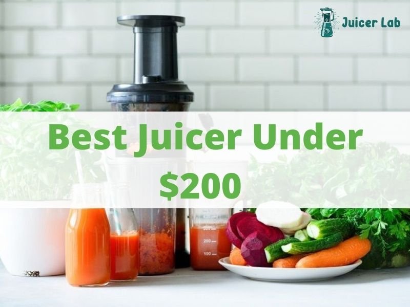 Best Juicer Under $200