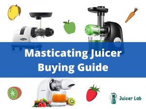 Masticating Juicer Buying Guide