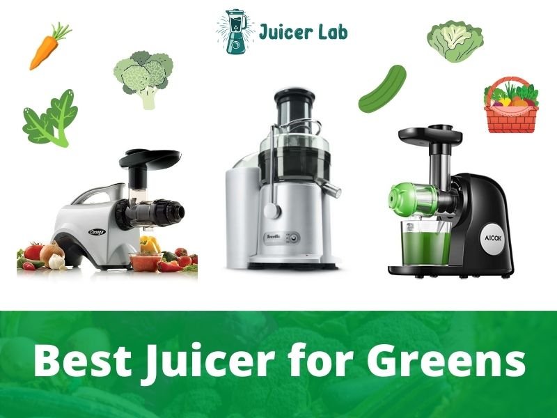 Best Juicer for Greens