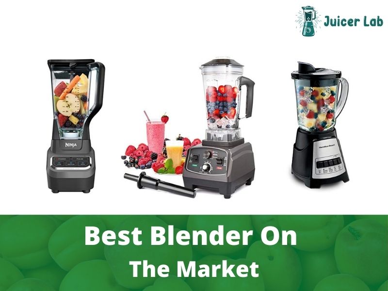 Best Blender On The Market