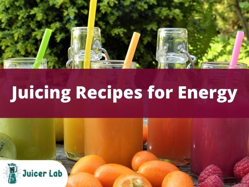 Juicing Recipes for Energy