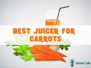 best juicer for carrots