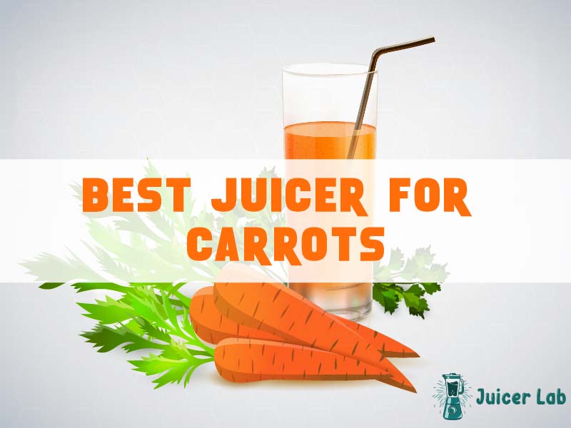 best juicer for carrots