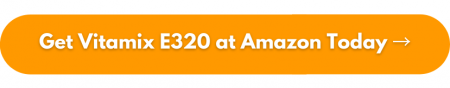 Get Vitamix E320 at Amazon Today