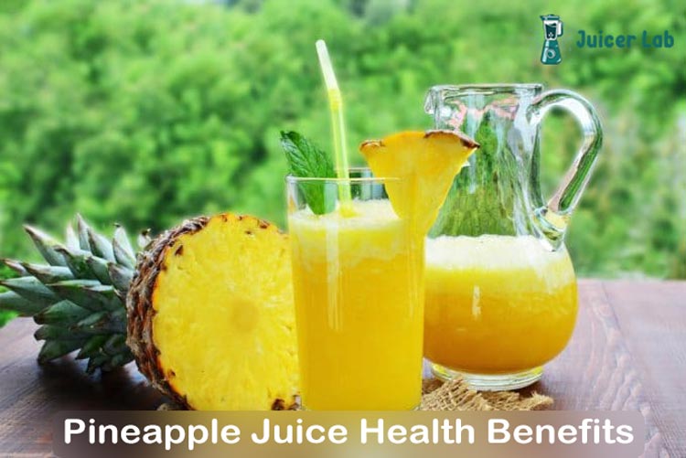 Pineapple Juice Health Benefits